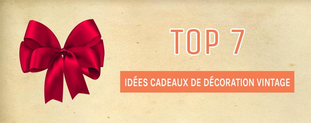 idée cadeau déco vintage