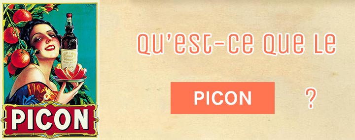 qu'est-ce que le Picon ?